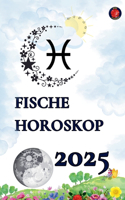 Fische Horoskop 2025