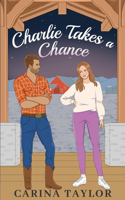 Charlie Takes a Chance: An Enemies to Lovers Romantic Comedy(2 Pine Ridge Ranch)