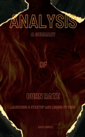 Burn Rate: Launching a Startup and Losing My Mind by Andy Dunn''