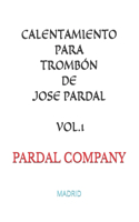 Calentamiento Para Trombón de Jose Pardal Vol.1