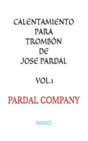 Calentamiento Para Trombón de Jose Pardal Vol.1: Madrid