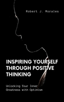 Inspiring Yourself Through Positive Thinking
