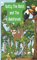 Sutty the Sloth and The Rainforest