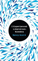 I experienced Liberation-Nibbāna
