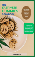 The Easy Weed Gummies Cookbook: 50+ Medical Marijuana Recipes for Delicious and Tasty Edibles(The Wellness Kitchen)