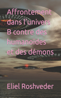 Affrontement dans l'univers B contre des humanoïdes et des démons