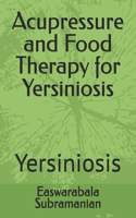 Acupressure and Food Therapy for Yersiniosis: Yersiniosis