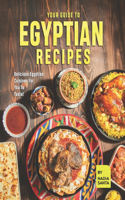 Your Guide To Egyptian Recipes