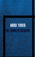 Hard Times by Charles Dickens