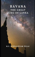Ravana, The Great King of Lanka