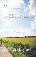 Three Destinies