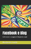 Facebook e Blog: Scritti sinceri e coraggiosi di Margherita Longhi