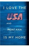 I Love The USA AndMontana Is My Home
