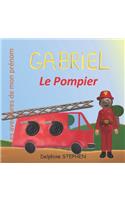 Gabriel le Pompier: Les aventures de mon prénom