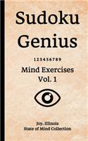 Sudoku Genius Mind Exercises Volume 1: Joy, Illinois State of Mind Collection