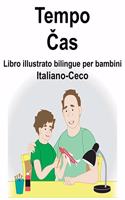 Italiano-Ceco Tempo/&#268;as Libro illustrato bilingue per bambini