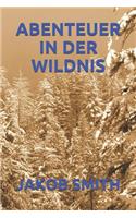 Abenteuer in Der Wildnis