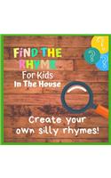 Find the rhyme for kids - In The House