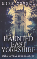 Haunted East Yorkshire