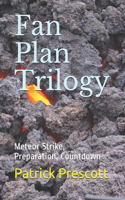 Fan Plan Trilogy