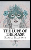The Lure of the Mask Illustarted