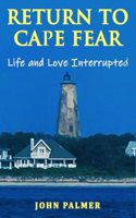 Return to Cape Fear: Life and Love Interrupted