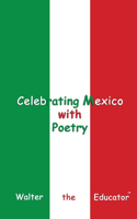 Celebrating Mexico with Poetry