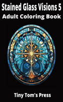 Stained Glass Visions 5