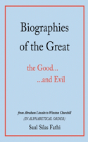 Biographies of the Great the Good...and Evil