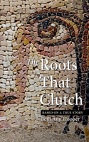 Roots That Clutch