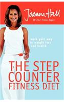 The Step Counter Fitness Diet: Walk Your Way to Weight Loss and Health