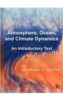 Atmosphere, Ocean and Climate Dynamics: An Introductory Text(93 International Geophysics)
