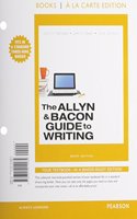 The Allyn & Bacon Guide to Writing, Brief Edition, Books a la Carte Edition Plus Mylab Writing -- Access Card Package