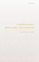 Multisensory Philosophy of Perception