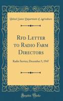 Rfd Letter to Radio Farm Directors: Radio Service; December 5, 1947 (Classic Reprint)