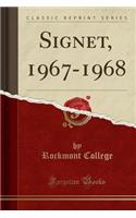 Signet, 1967-1968 (Classic Reprint)