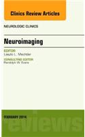 Neuroimaging, An Issue of Neurologic Clinics: Volume 32-1(Volume 32-1 The Clinics: Radiology)
