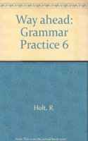 Way Ahead 6 Grammar Practice