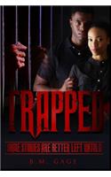 Trapped : Some Stories Are Better Left Untold