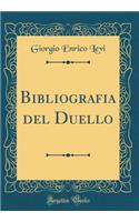 Bibliografia del Duello (Classic Reprint)