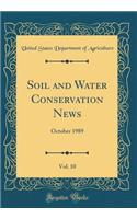 Soil and Water Conservation News, Vol. 10: October 1989 (Classic Reprint)