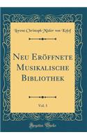 Neu Eröffnete Musikalische Bibliothek, Vol. 3 (Classic Reprint)
