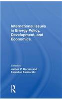 International Issues In Energy Policy, Development, And Economics
