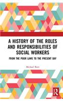 A History of the Roles and Responsibilities of Social Workers