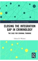 Closing the Integration Gap in Criminology