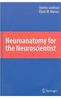 Neuroanatomy for the Neuroscientist