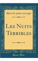 Les Nuits Terribles (Classic Reprint)