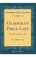 Gladiolus Price List: November-December, 1929 (Classic Reprint)