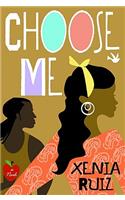 Choose Me