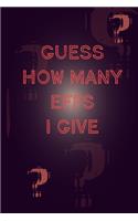 Humor Sketchbook - Guess How Many Effs I Give